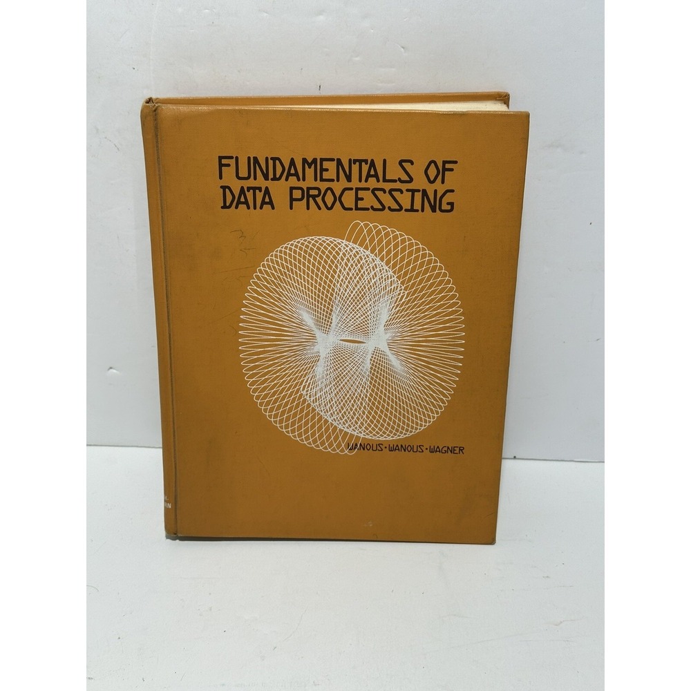 Fundamentals Data Processing 1971 wagner wanous wanous book‎ hardcover